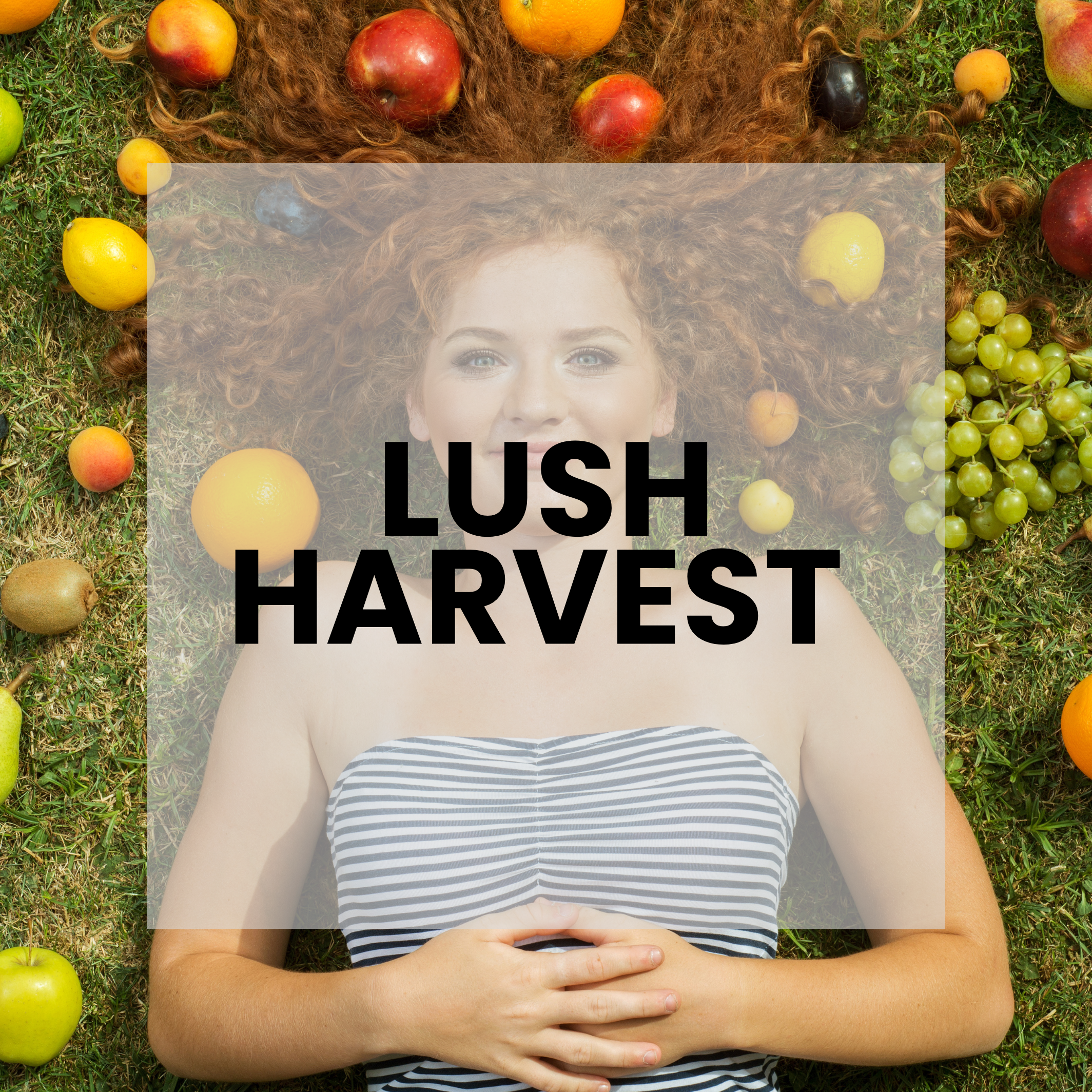 LUSH HARVEST